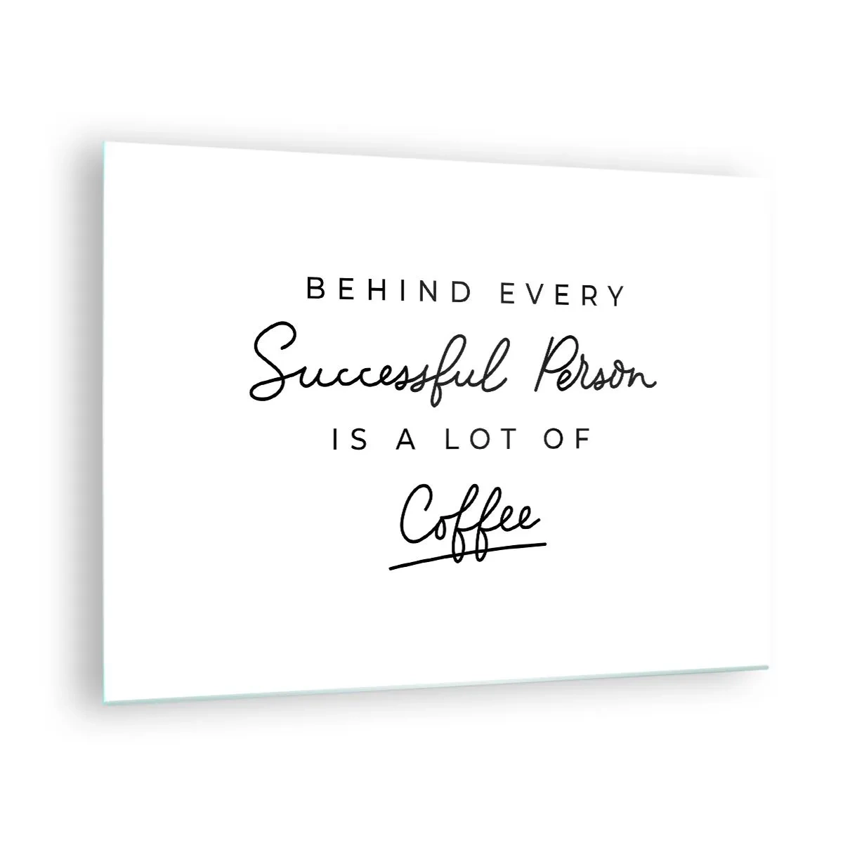 Tablou pe sticlă - Un citat motivațional despre succes și cafea într-un stil minimalist. - 70x50cm - Secretul succesului - Decorațiune modernă pentru perete pentru living și dormitor ARTTOR